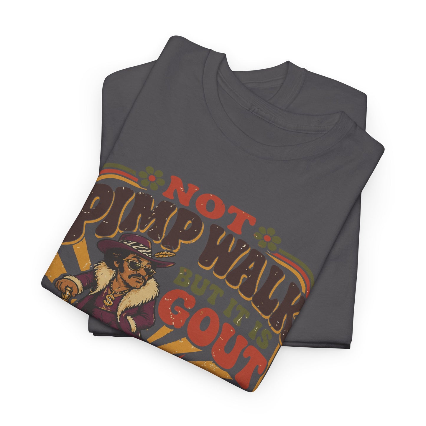 T-Shirt — Vintage 'Not Primping, It's Gout' Retro Humor Tee