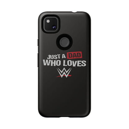 WWE Dad Phone Case, Tough Cases for Fathers, Gifts for Dad, Father's Day, Wrestling Fan Merchandise, Just a Dad Who Loves WWE