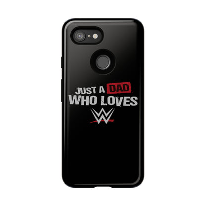 WWE Dad Phone Case, Tough Cases for Fathers, Gifts for Dad, Father's Day, Wrestling Fan Merchandise, Just a Dad Who Loves WWE