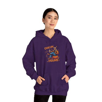 Chillin' Like a Felon Hoodie - Cozy Unisex Sweatshirt for Fall Celebrations