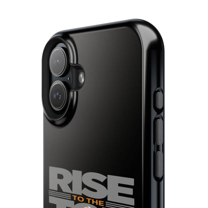 Impact-Resistant Phone Case - Rise to the Top, Durable Phone Cover, Gift for Motivational Quotes Lovers, Trendy Tech Accessories