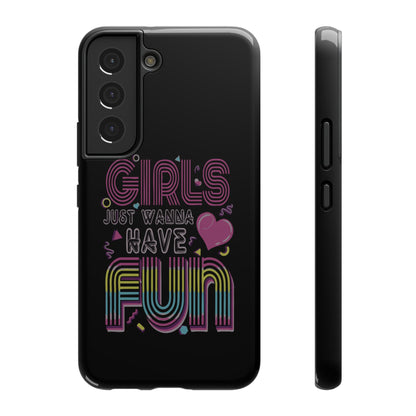 Fun Vibe Phone Case - Girls Just Wanna Have Fun Cell Case, Impact-Resistant Cover, Gift for Teens, Birthday Party Accessory, Trendy Tech