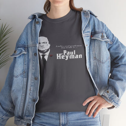 Paul Heyman Quote T‑Shirt — "I Exist Only To Make You Look Good" Pro Wrestling Tee