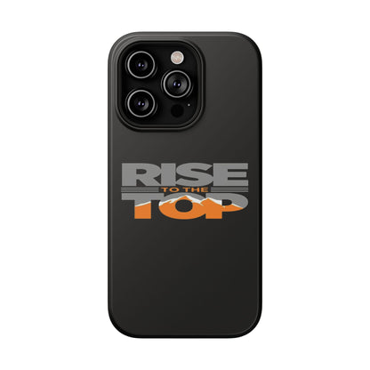 Impact-Resistant Phone Case - Rise to the Top, Durable Phone Cover, Gift for Motivational Quotes Lovers, Trendy Tech Accessories