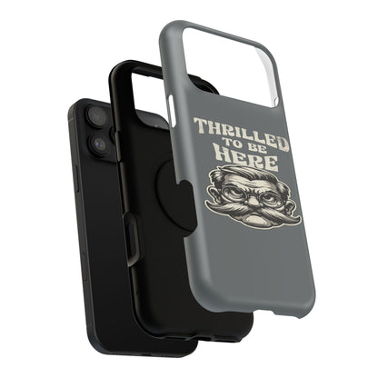 Phone Case — "Thrilled to Be Here" Vintage Mustache Man Impact Case