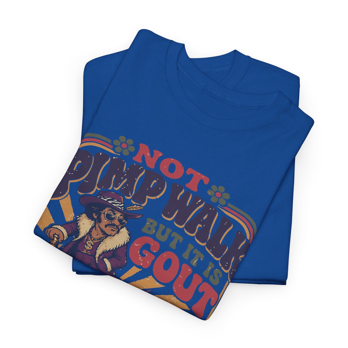 T-Shirt — Vintage 'Not Primping, It's Gout' Retro Humor Tee