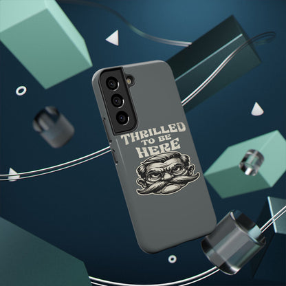 Phone Case — "Thrilled to Be Here" Vintage Mustache Man Impact Case