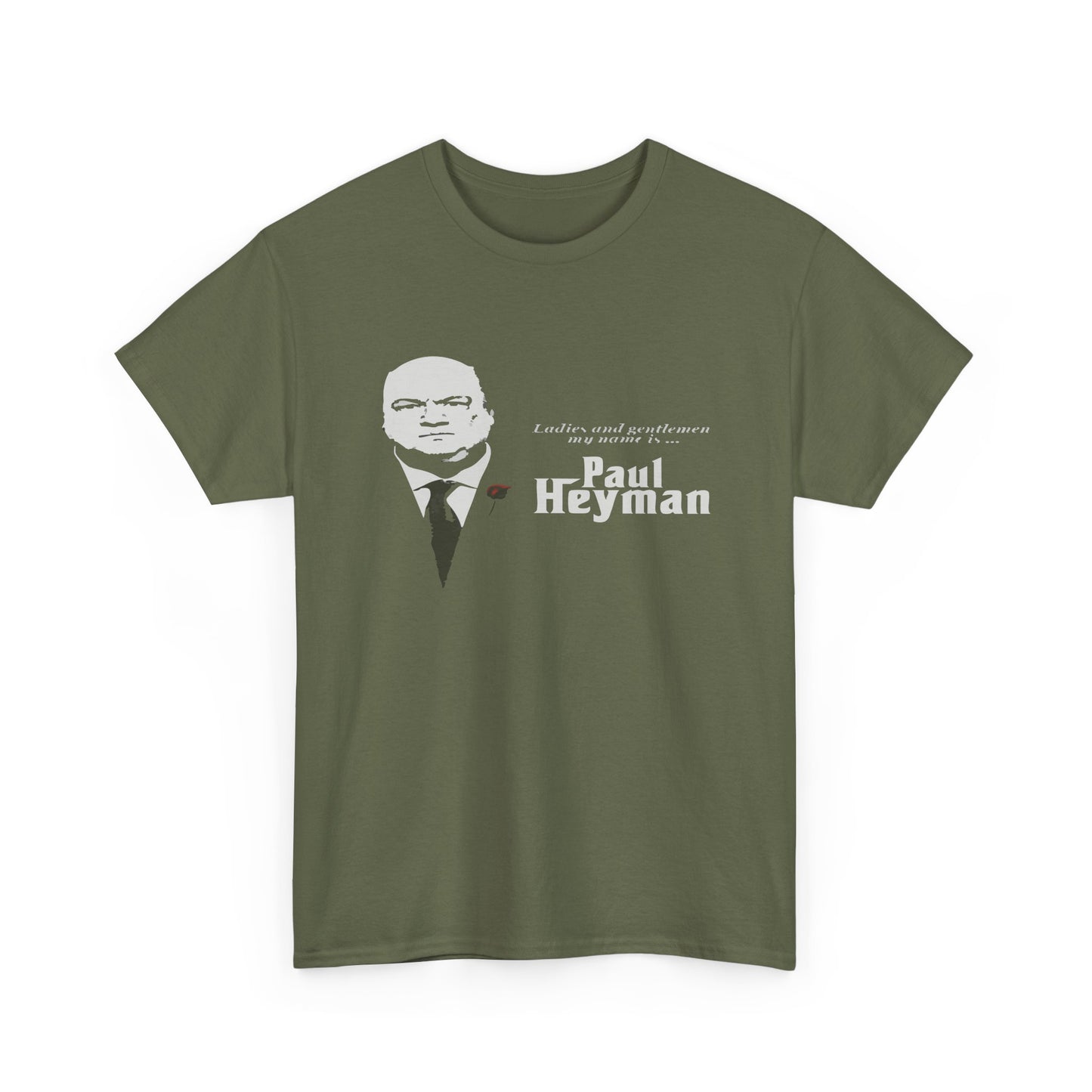 Paul Heyman Quote T‑Shirt — "I Exist Only To Make You Look Good" Pro Wrestling Tee