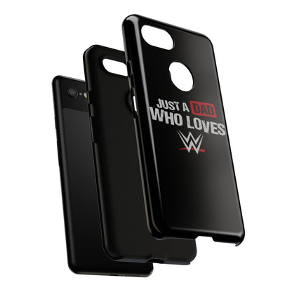 WWE Dad Phone Case, Tough Cases for Fathers, Gifts for Dad, Father's Day, Wrestling Fan Merchandise, Just a Dad Who Loves WWE