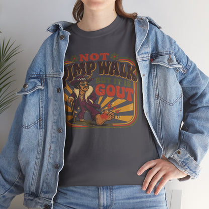 T-Shirt — Vintage 'Not Primping, It's Gout' Retro Humor Tee