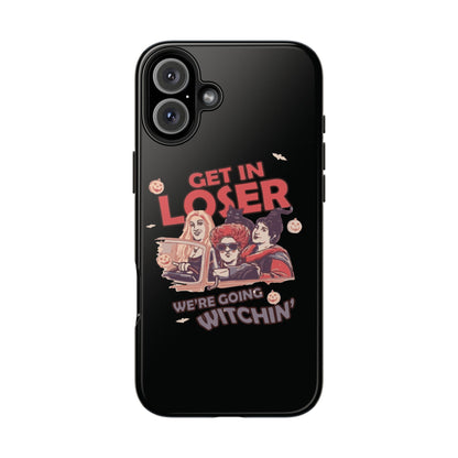 Witchy Tough Phone Case - Get in Loser Design, Halloween Gift, Spooky Style, Kawaii Aesthetic, Cell Phone Cover