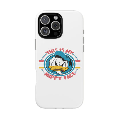 Tough Cases: This is My Happy Face Phone Case, Funny Phone Case, Donald Duck Case, Cute Phone Accessory, Gift for Disney Fans