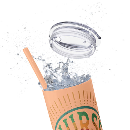 Nurse Skinny Tumbler, 20oz, Motivational Drinkware, Gift for Nurses, Summer Hydration, Nurse Appreciation Day