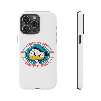 Tough Cases: This is My Happy Face Phone Case, Funny Phone Case, Donald Duck Case, Cute Phone Accessory, Gift for Disney Fans