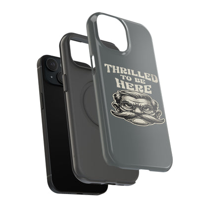 Phone Case — "Thrilled to Be Here" Vintage Mustache Man Impact Case