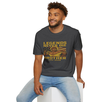 Legends Never Die Brother Memorial T-Shirt – Vintage Tribute Tee (1952–2023)